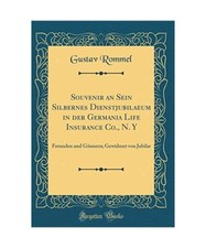 Souvenir an Sein Silbernes Dienstjubilaeum in der Germania Life Insurance Co., N