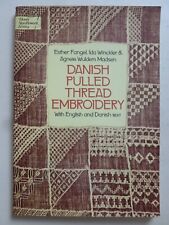 DANISH PULLED THREAD EMBROIDERY by Esther Fangel, Ida & Agnete Wuldern Madsen
