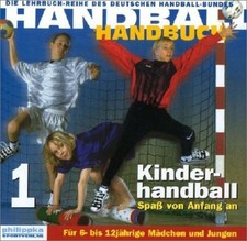 Kinderhandball. Spaß von Anfang an. Für 6-12 jährige Kinder. Buch Philippka