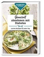 Diabetes Ratgeber: Genussvoll abnehmen mit Diabetes... | Buch | Zustand sehr gut