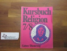 Kursbuch Religion. Arbeitsbuch für den Religionsunterricht im 7./ 8. Schuljahr ,
