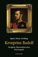 Kronprinz Rudolf *** WIE NEU