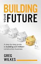 Building Your Future: A step