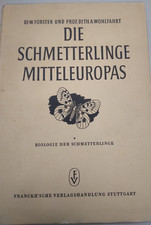 Die Schmetterlinge Mitteleuropas - Von Dr. W. Forster-Prof Dr. Th, A. Wohlfahrt