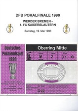 TICKET - SAMMLERTICKET - DFB-POKALFINALE 1990 - WERDER BREMEN vs. KAISERSLAUTERN