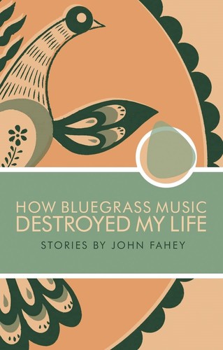 John fahey how bluegrass music - bluegrass,