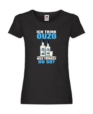 Ich trinke Ouzo was trinkst du so? Schnaps Damen Shirt Schwarz
