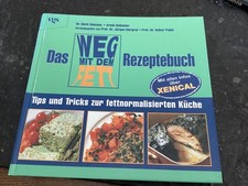 Das WEG MIT DEM FETT-Rezeptbuch - Tips und Tricks zur fettnormalisierten Küche