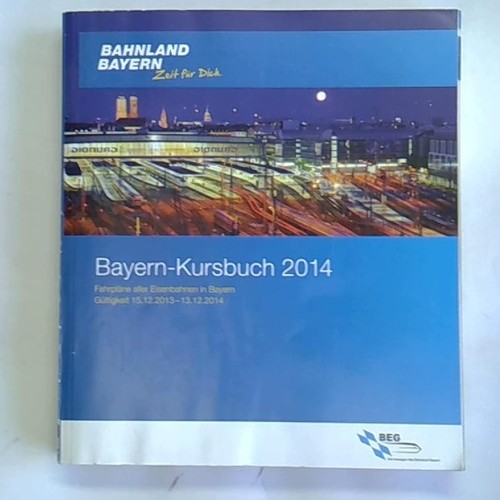 Bayern kursbuch 2014 - bayern-kursbuch,