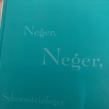 »Neger, Neger