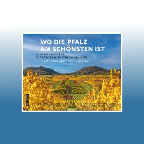 Die pfalz schönsten ist - die,