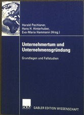 Unternehmertum und Unternehmensgründung : Grundlagen und Fallstudien. Pechlaner,