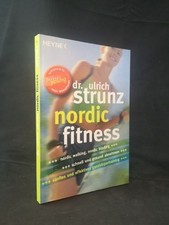 Nordic Fitness Nordic Walking, Nordic Blading Ulrich Strunz: