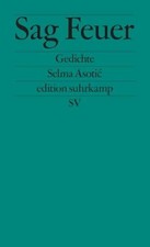 Sag Feuer: Gedichte (edition