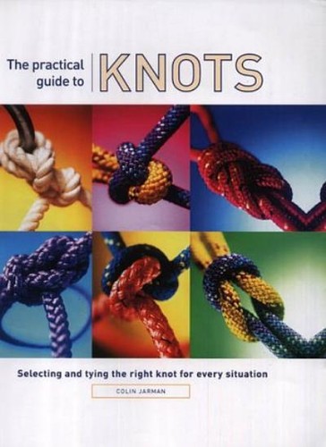 The practical guide knots - the,