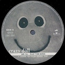 Crazy Doll Mr. dj..play this