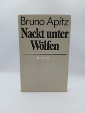 Bruno Apitz: Nackt unter Wölfen