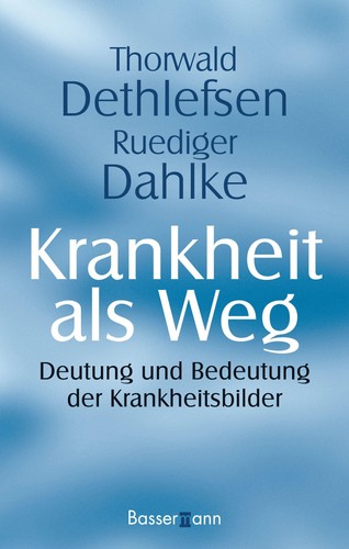 Krankheit als weg thorwald - ~,
