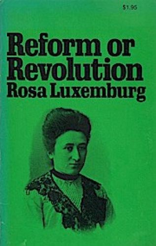 Reform revolution luemburg - or,