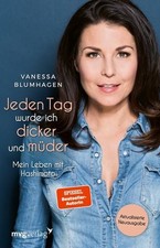 Jeden Tag wurde ich dicker und