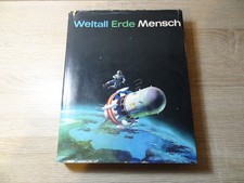 Weltall, Erde, Mensch - ein