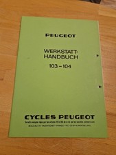 Peugeot Mofa Werkstatthandbuch Service Manual 103-104 Sehr Guter Zustand