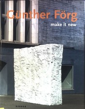 Günther Förg. make it new. Ullrich, Ferdinand:
