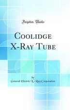 Coolidge ray tube - coolidge, x-ray