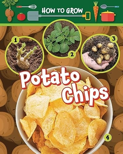 How grow potato chips - to,