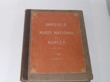 Gargiulo, Raphael:Collection of the most remarkable monuments of the National Mu
