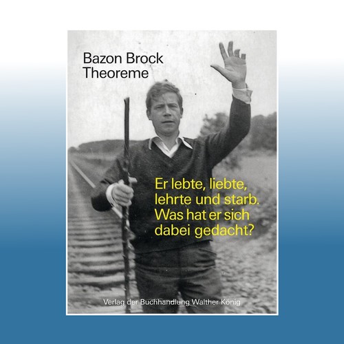 Bazon brock theoreme er - theoreme.,