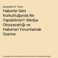 Haberler Seni Korkuttuğunda Ne Yapabilirsin?: Medya Okuryazarlığı ve Haberle