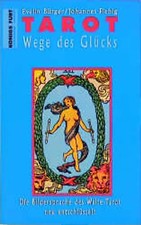 Tarot-Wege des Glücks. Die