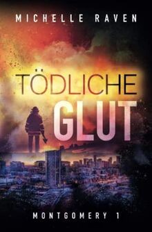 Tödliche glut montgomery - glut, (montgomery