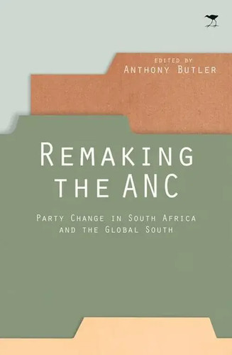 Remaking the anc party - anc,
