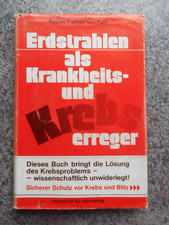 Erdstrahlen als Krankheits- und Krebserreger - Gustav Freih.von Pohl-geb.Ausgabe