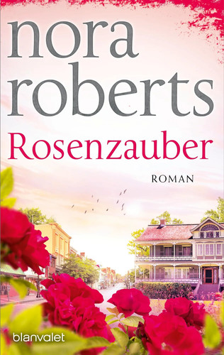 Rosenzauber roman nora - rosenzauber, |