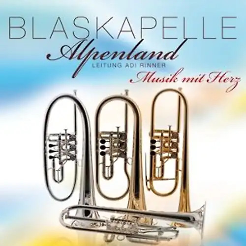 Blaskapelle alpenland musik - alpenland,