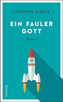 Ein fauler gott roman - gott:,
