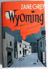 "ZANE GREY" Wyoming -