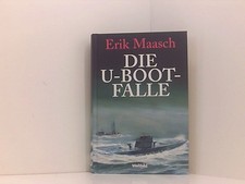 Die U - Boot Falle Roman Erik, Maasch: