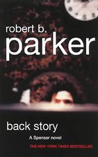 Back Story - Robert B Parker