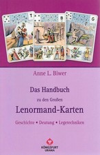 Das Handbuch zu den Großen Lenormand-Karten - Anne L. Biwer