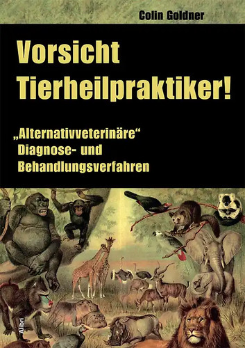 Vorsicht tierheilpraktiker - vorsicht, tierheilpraktiker!