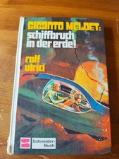 1976 Giganto meldet: Schiffruch in der Erde! Ralf Ulrici Schneider-Buch