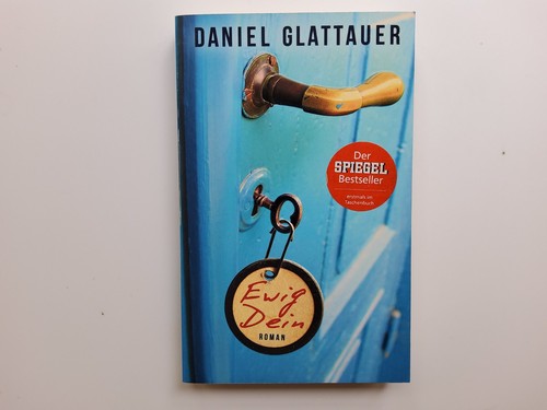 Ewig dein daniel glattauer - ewig, ---