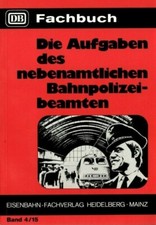 4/15 DB Fachbuch Die Aufgaben des nebenamtlichen Bahnpolizeibeamten