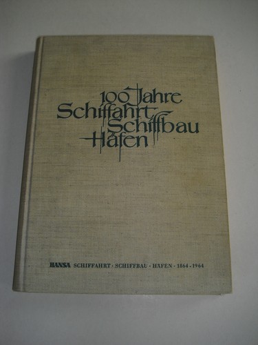 100 jahre schiffbau schiffahrt - jahre,