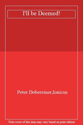 Deemed peter - i'll, deemed!,peter