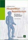 Akupunktur - Repetitorium. Mit